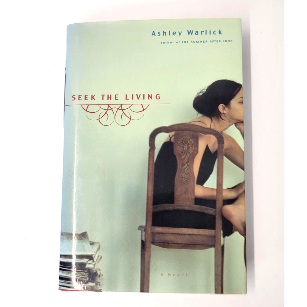 Seek The Living Ashley Warlick 2005 First Edition Hardcover Houghton Mifflin‎